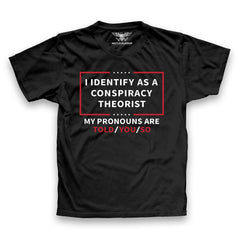 I identify as a conspiracy theorist T-shirt (OSSLN)