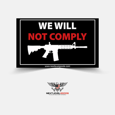 We Will Not Comply Sticker