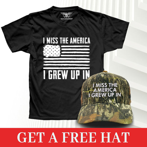 I Miss The America I Grew Up In  T-Shirt - Free Real Tree Hat