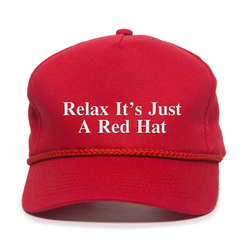 Relax It`s Just A Red Hat Premium Hat