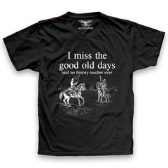 I Miss The Good Old Days Premium T-Shirt (OSM)