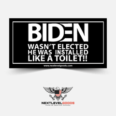Biden Wasn't Elected He Was Installed Sticker (SR24)