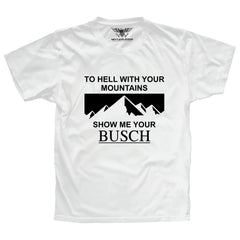 To Hell With Your Mountains Premium T-Shirt