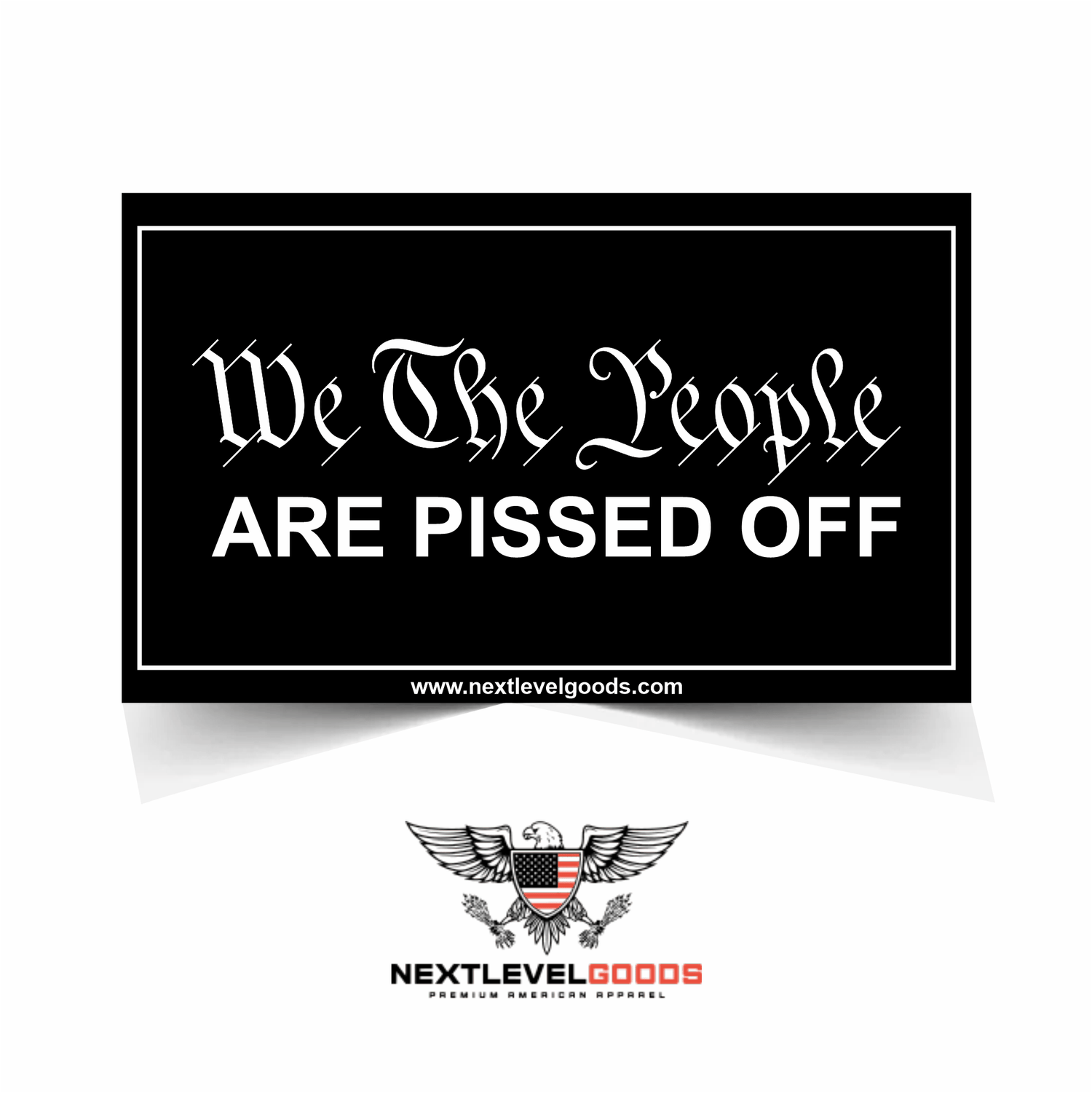 We The People Are Pissed Off Sticker