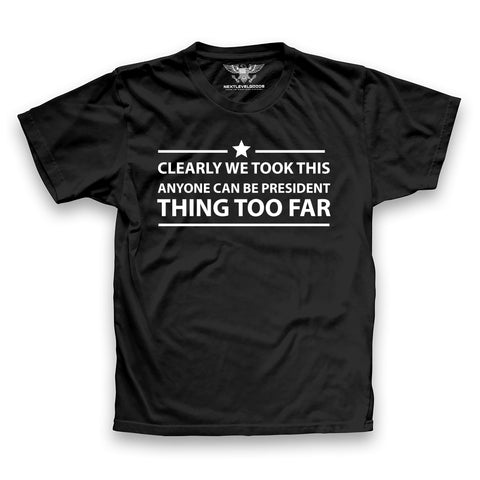 Clearly We Took This Premium T-Shirt