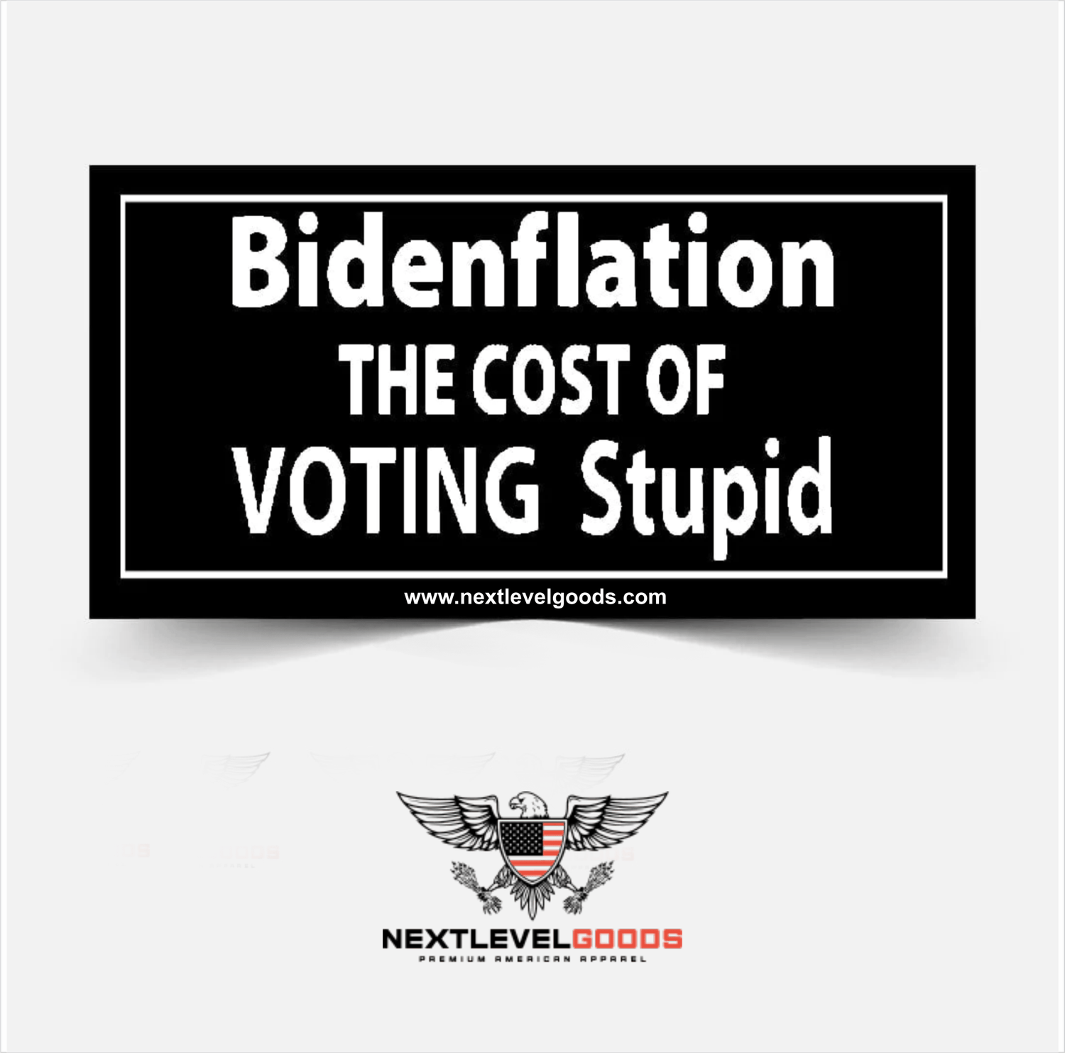 Bidenflation The Cost Of Voting Stupid Sticker