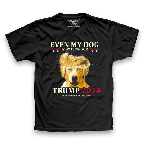 Even My Dog T-Shirt
