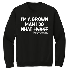 I'm A Grown Man Premium Printed Crewneck Sweatshirt