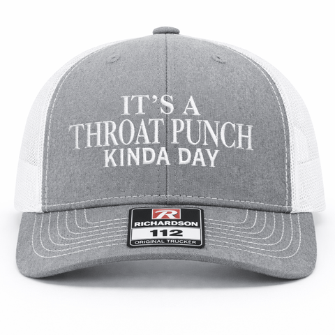 It's A Throat Punch Kinda Day Embroidery Richardson Hat
