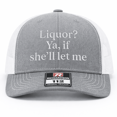 Ya, If She'll Let Me Embroidery Richardson Hat
