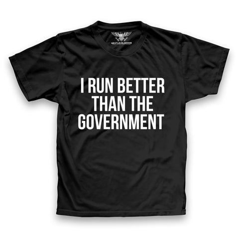 I Run Better T-Shirt