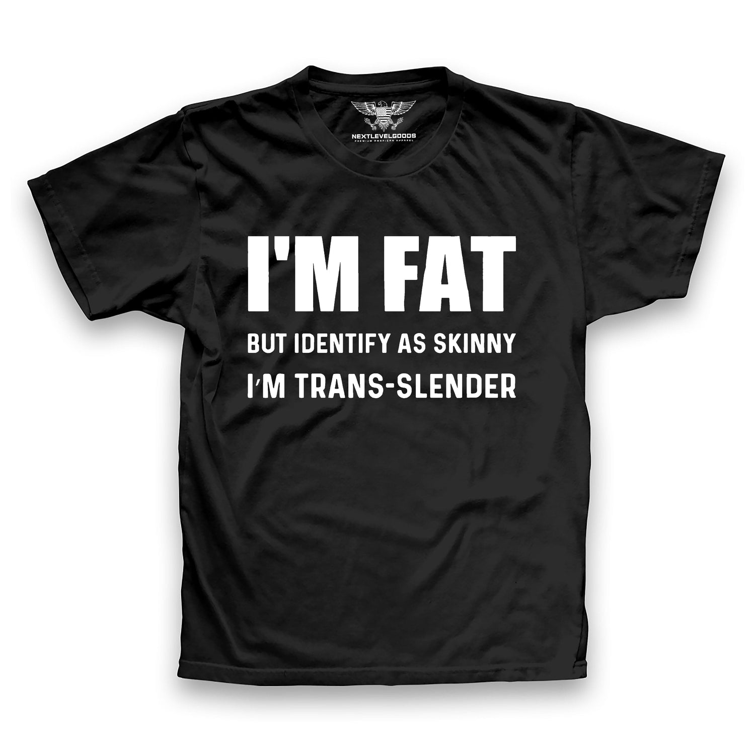 I'M Fat T-Shirt (SFDP) (NWL)