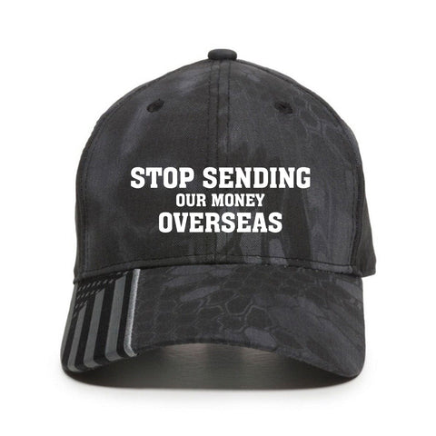 Stop Sending Our Money To Overseas Premium Embroidery Hat