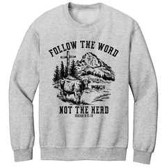 Follow The Word Premium Printed Crewneck Sweatshirt