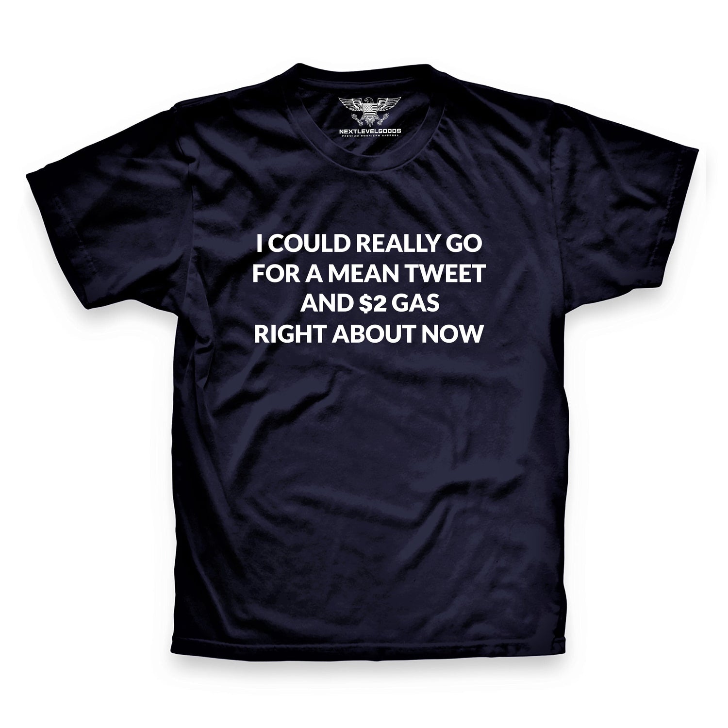 Mean Tweet And $2 Gas Right Now T-Shirt (SFDP) (SEP22)