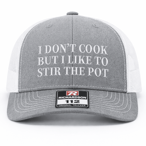 I Don't Cook Embroidery Richardson Hat