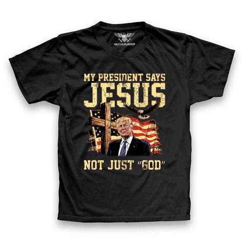 My President Says Jesus Premium T-Shirt