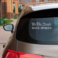 We The People Have Spoken Sticker