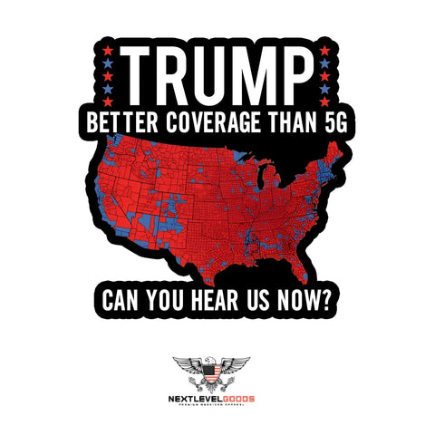 Trump Better Coverage Than 5G Sticker (PM25)