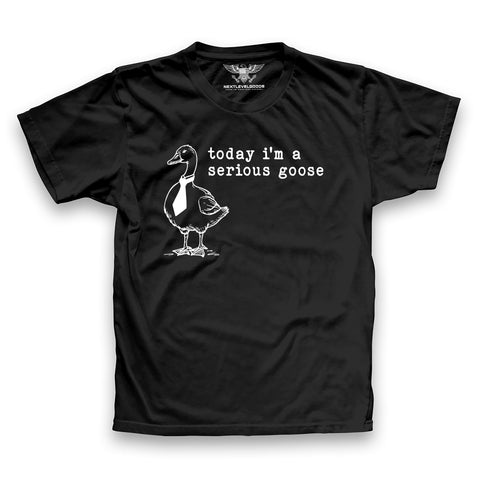 Today I`m A Serious Goose Premium T-Shirt