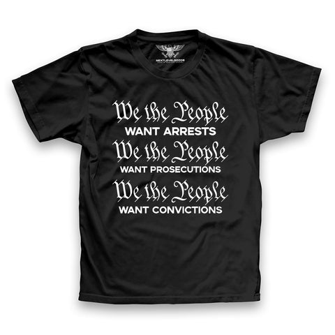 We The People Want Convictions Premium T-Shirt (SBL)