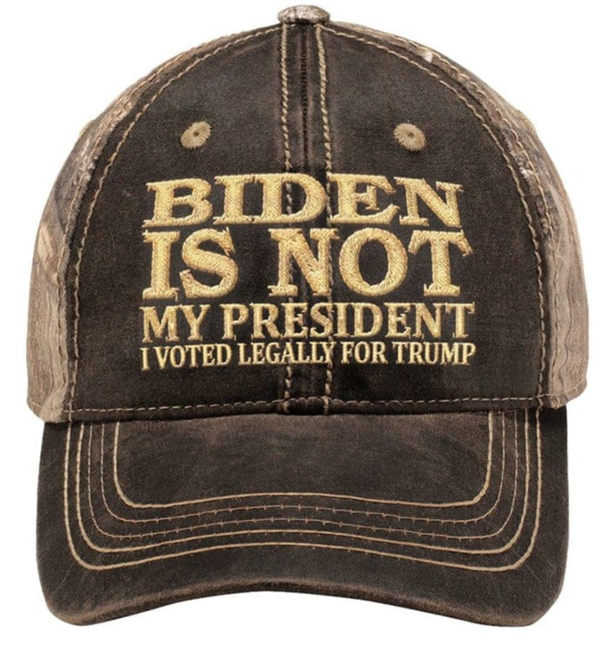 Biden Is Not My President Embroidered Hat