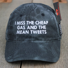 I Miss Cheap Gas And Mean Tweets Kryptek Hat